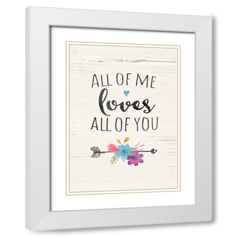 All of Me White Modern Wood Framed Art Print with Double Matting by Moulton, Jo
