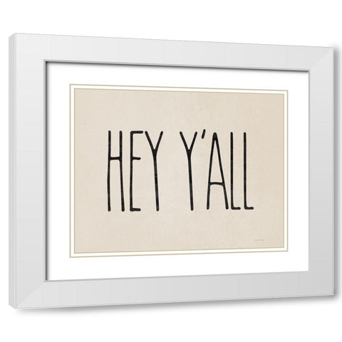 Hey Yall White Modern Wood Framed Art Print with Double Matting by Moulton, Jo