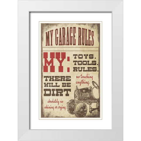 My Garage Rules White Modern Wood Framed Art Print with Double Matting by Moulton, Jo