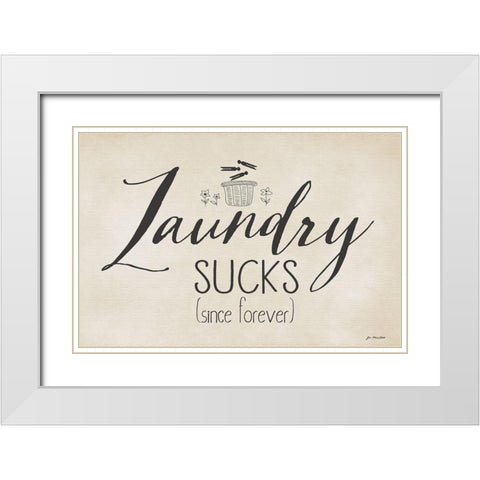 Laundry Sucks White Modern Wood Framed Art Print with Double Matting by Moulton, Jo