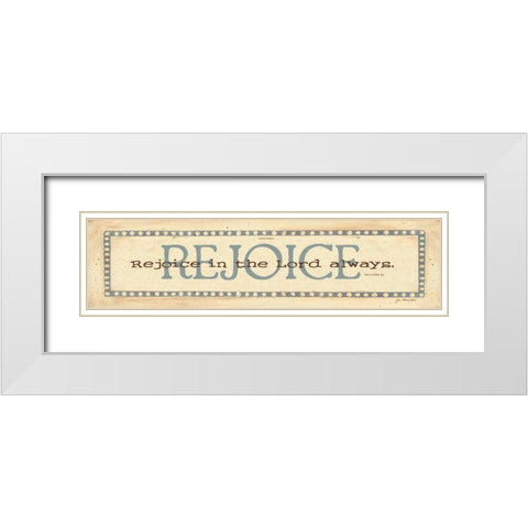 Rejoice White Modern Wood Framed Art Print with Double Matting by Moulton, Jo
