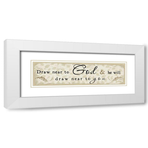 Draw Near to God White Modern Wood Framed Art Print with Double Matting by Pugh, Jennifer