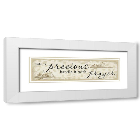 Life is Precious White Modern Wood Framed Art Print with Double Matting by Pugh, Jennifer