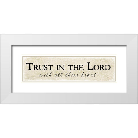 Trust in the Lord White Modern Wood Framed Art Print with Double Matting by Pugh, Jennifer