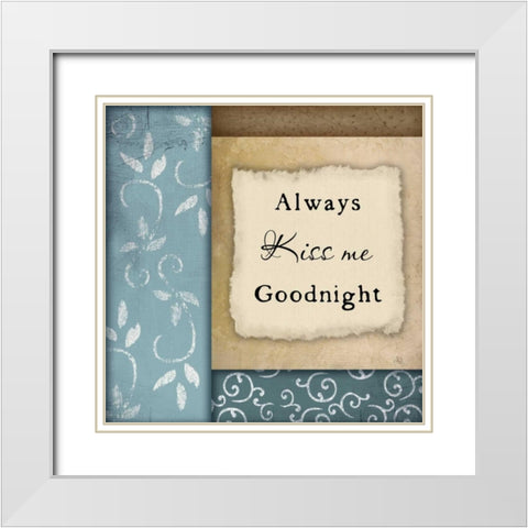 Always Kiss Me Goodnight White Modern Wood Framed Art Print with Double Matting by Pugh, Jennifer