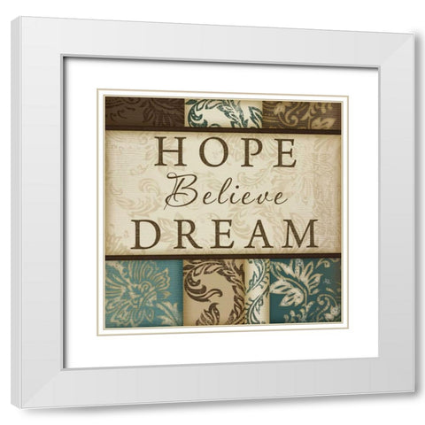 Hope Believe Dream White Modern Wood Framed Art Print with Double Matting by Pugh, Jennifer