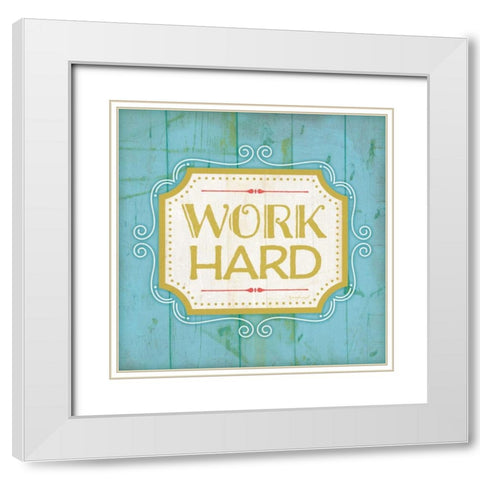 Work Hard White Modern Wood Framed Art Print with Double Matting by Pugh, Jennifer