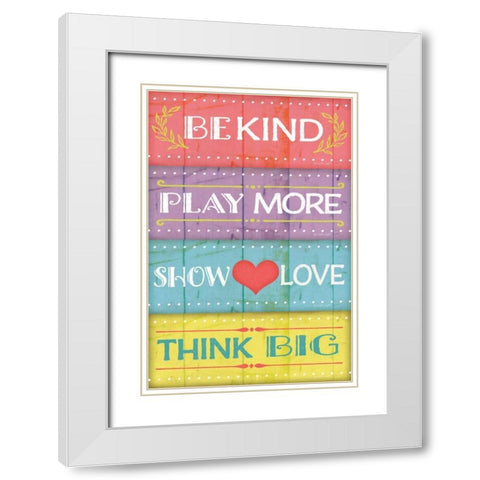 Kind Play Love Think White Modern Wood Framed Art Print with Double Matting by Pugh, Jennifer