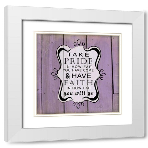 Take Pride White Modern Wood Framed Art Print with Double Matting by Pugh, Jennifer