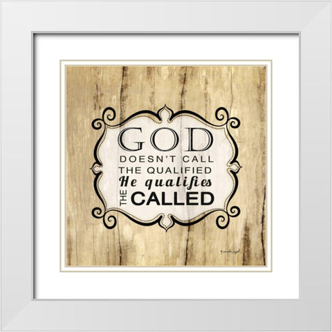 God Qualifies the Called White Modern Wood Framed Art Print with Double Matting by Pugh, Jennifer