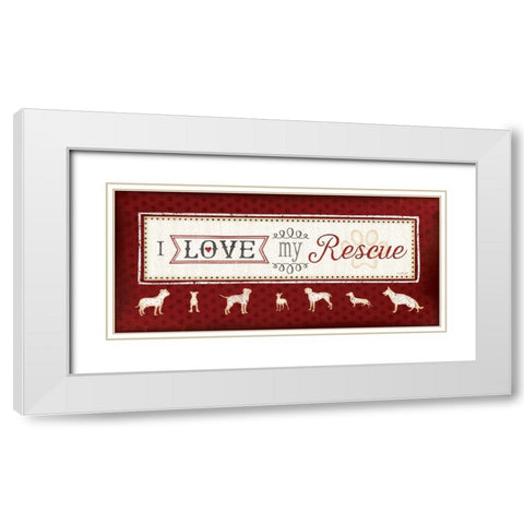 I Love My Rescue White Modern Wood Framed Art Print with Double Matting by Pugh, Jennifer