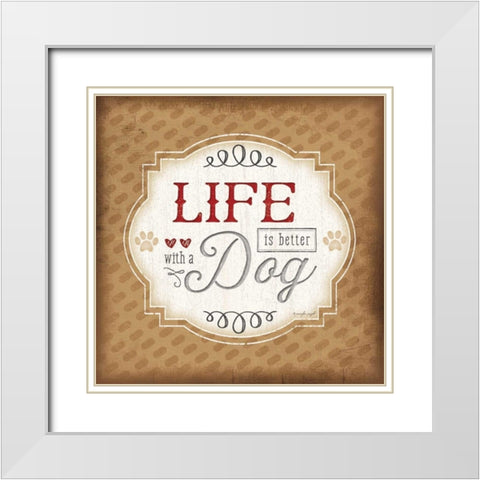 Life is Better With a Dog White Modern Wood Framed Art Print with Double Matting by Pugh, Jennifer