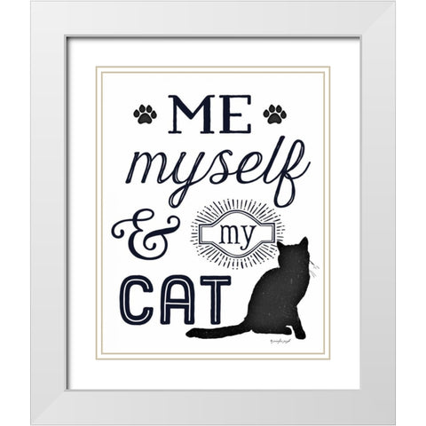 Me Myself and My Cat White Modern Wood Framed Art Print with Double Matting by Pugh, Jennifer