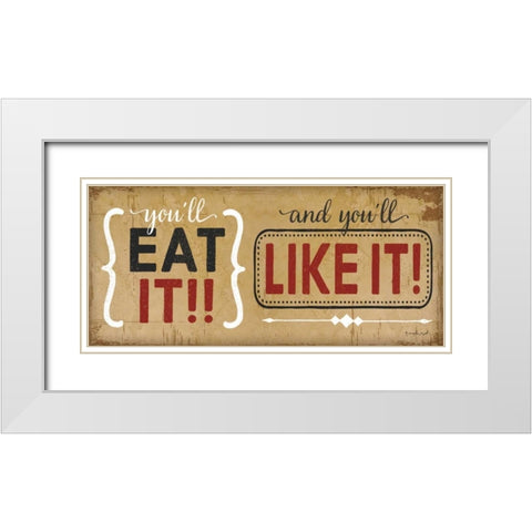 Youll Eat It White Modern Wood Framed Art Print with Double Matting by Pugh, Jennifer