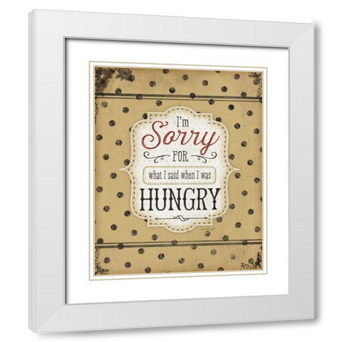 Im Sorry for What I Said White Modern Wood Framed Art Print with Double Matting by Pugh, Jennifer
