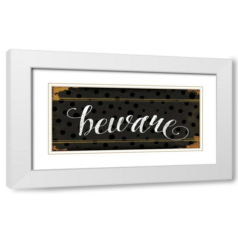 Beware White Modern Wood Framed Art Print with Double Matting by Pugh, Jennifer