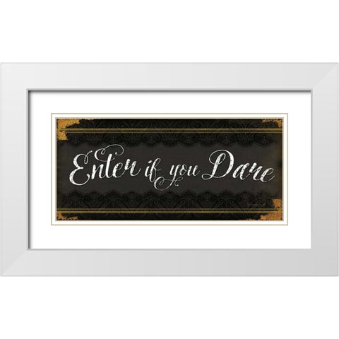 Enter if You Dare White Modern Wood Framed Art Print with Double Matting by Pugh, Jennifer