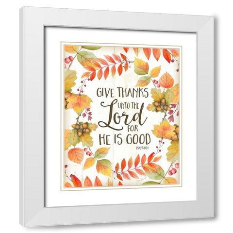 Give Thanks Unto the Lord White Modern Wood Framed Art Print with Double Matting by Pugh, Jennifer