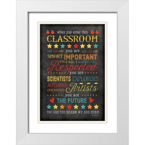 When You Enter the Classroom White Modern Wood Framed Art Print with Double Matting by Pugh, Jennifer