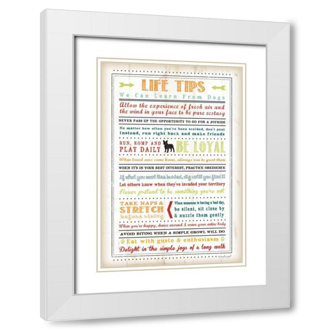 Life Tips - Dog White Modern Wood Framed Art Print with Double Matting by Pugh, Jennifer