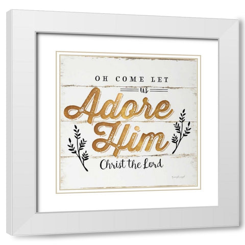 Oh Come Let Us Adorn Him White Modern Wood Framed Art Print with Double Matting by Pugh, Jennifer