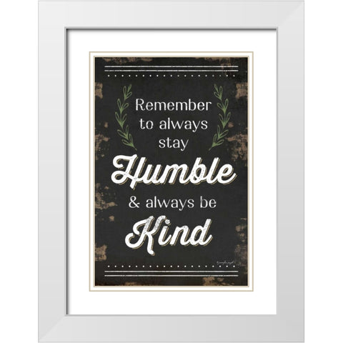 Humble and Kind White Modern Wood Framed Art Print with Double Matting by Pugh, Jennifer