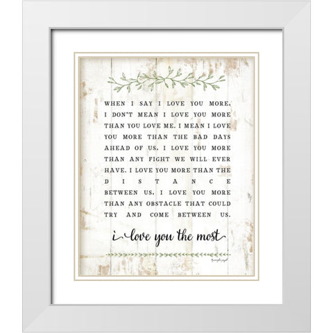 I Love You More White Modern Wood Framed Art Print with Double Matting by Pugh, Jennifer
