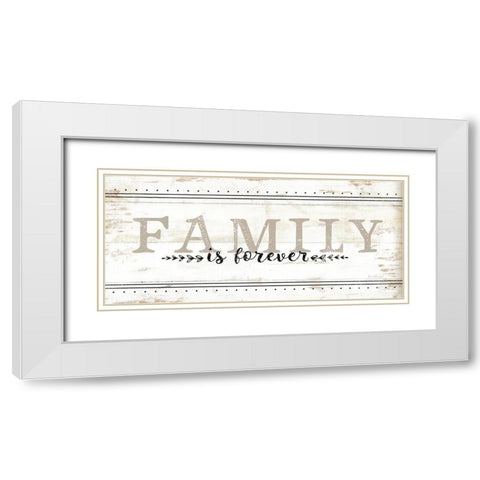 Family is Forever White Modern Wood Framed Art Print with Double Matting by Pugh, Jennifer