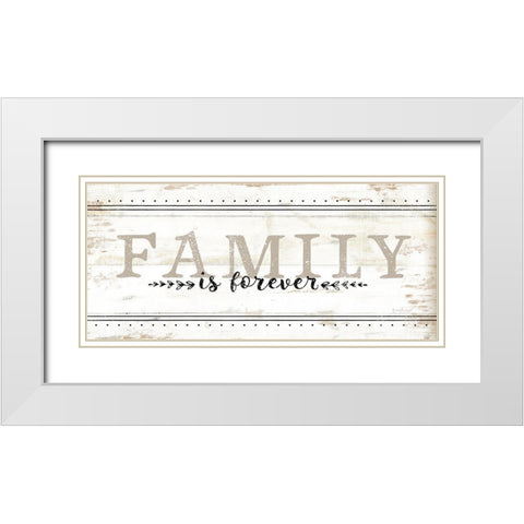 Family is Forever White Modern Wood Framed Art Print with Double Matting by Pugh, Jennifer