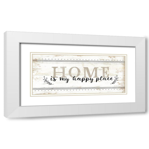 Home is My Happy Place White Modern Wood Framed Art Print with Double Matting by Pugh, Jennifer