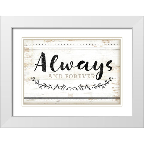 Always and Forever White Modern Wood Framed Art Print with Double Matting by Pugh, Jennifer