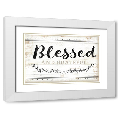 Blessed and Grateful White Modern Wood Framed Art Print with Double Matting by Pugh, Jennifer