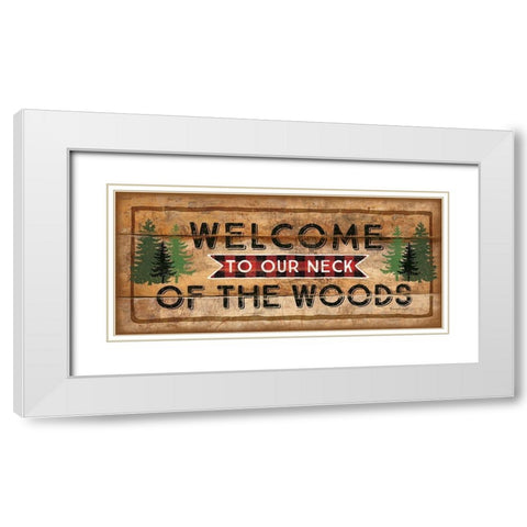 Welcome to Our Neck of the Woods White Modern Wood Framed Art Print with Double Matting by Pugh, Jennifer