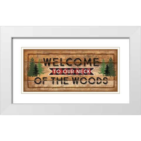 Welcome to Our Neck of the Woods White Modern Wood Framed Art Print with Double Matting by Pugh, Jennifer