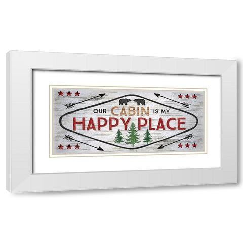 Our Cabin is My Happy Place White Modern Wood Framed Art Print with Double Matting by Pugh, Jennifer