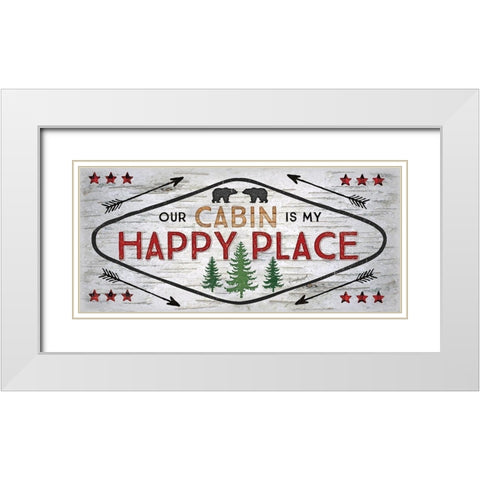 Our Cabin is My Happy Place White Modern Wood Framed Art Print with Double Matting by Pugh, Jennifer