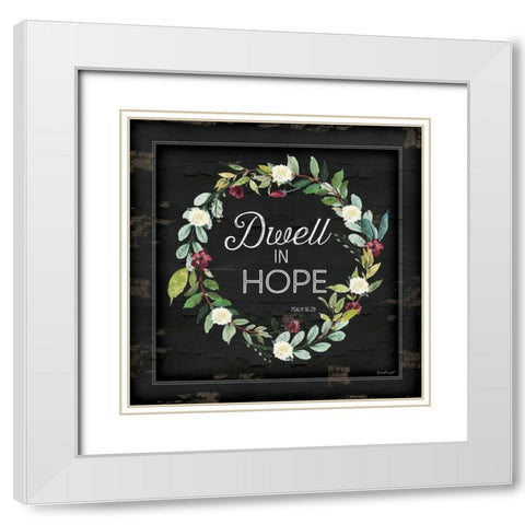 Dwell in Hope White Modern Wood Framed Art Print with Double Matting by Pugh, Jennifer