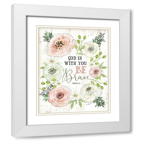 God is With You, Be Brave White Modern Wood Framed Art Print with Double Matting by Pugh, Jennifer