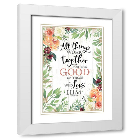 All Things Work Together White Modern Wood Framed Art Print with Double Matting by Pugh, Jennifer