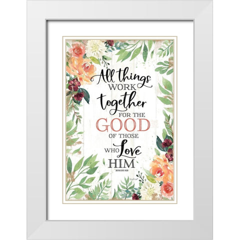 All Things Work Together White Modern Wood Framed Art Print with Double Matting by Pugh, Jennifer