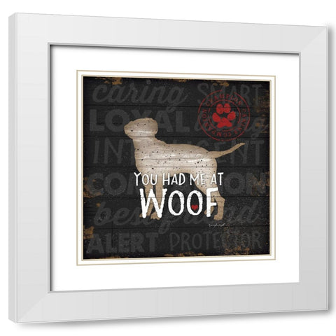 You Had Me at Woof White Modern Wood Framed Art Print with Double Matting by Pugh, Jennifer