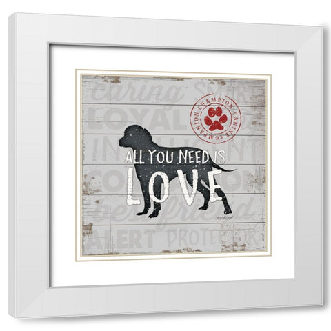 All You Need is Love - Dog White Modern Wood Framed Art Print with Double Matting by Pugh, Jennifer