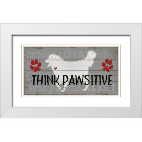 Think Pawsitive White Modern Wood Framed Art Print with Double Matting by Pugh, Jennifer