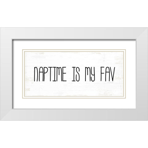 Naptime is My Fav White Modern Wood Framed Art Print with Double Matting by Pugh, Jennifer