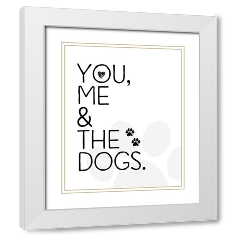 You, Me and The Dogs White Modern Wood Framed Art Print with Double Matting by Pugh, Jennifer