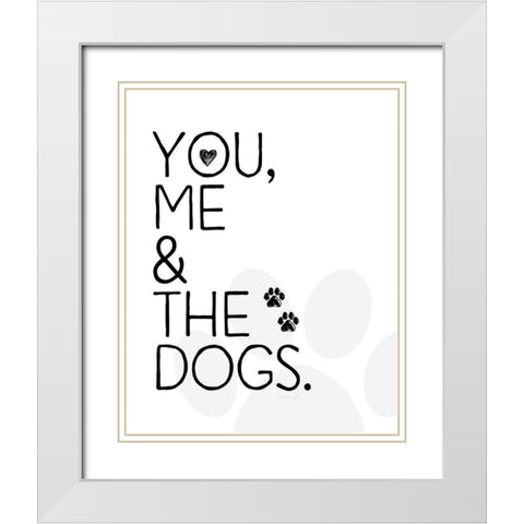 You, Me and The Dogs White Modern Wood Framed Art Print with Double Matting by Pugh, Jennifer