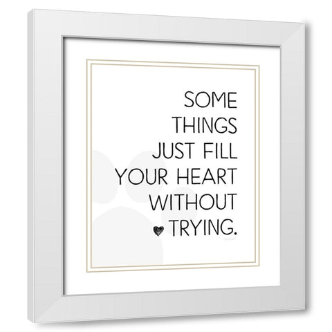 Fill Your Heart White Modern Wood Framed Art Print with Double Matting by Pugh, Jennifer