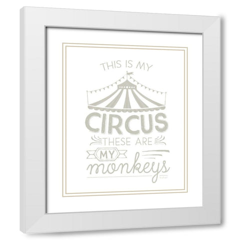 This is My Circus White Modern Wood Framed Art Print with Double Matting by Pugh, Jennifer