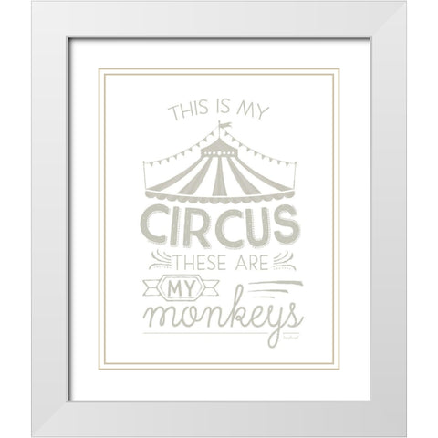 This is My Circus White Modern Wood Framed Art Print with Double Matting by Pugh, Jennifer