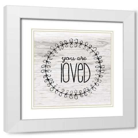 You Are Loved White Modern Wood Framed Art Print with Double Matting by Pugh, Jennifer